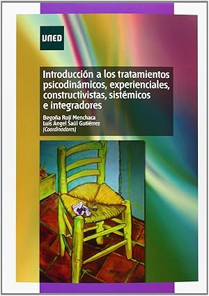 Manual vigente en el curso 2015-16: Introducción a los tratamientos psicodinámicos, experienciales, constructivistas, sistémicos e integradores